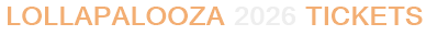 Lollapalooza 2026 Tickets